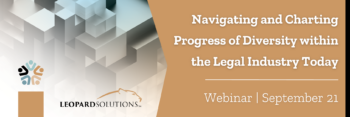 Webinar: Navigating and Charting Progress of Diversity within the Legal Industry Today