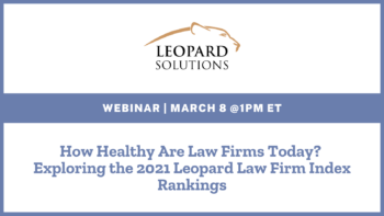 How Healthy Are Law Firms Today Exploring the 2021 Leopard Law Firm Index Rankings