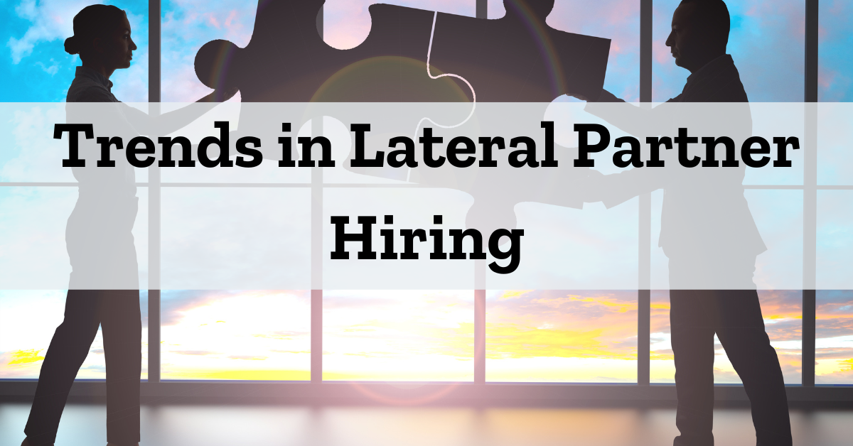 Analyzing Recent Trends in Lateral Partner Hiring Across Major U.S. Cities